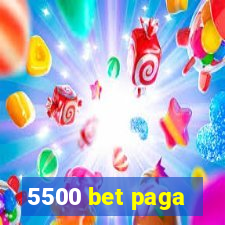 5500 bet paga